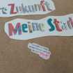 Zettel 'Unsere Zukunft'. 'Meine Stadt'