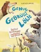 Cover des Bilderbuchs mit brüllendem Löwen und anderen Tieren, z.B. Elefant, Nilpferd, Affe. Das Erdmännchen hält ein Schild hoch, darauf steht: "Jetzt bestimmen wir!". Copyright: Fischer Sauerländer Verlag